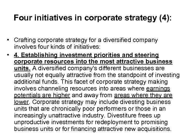 Four initiatives in corporate strategy (4): • Crafting corporate strategy for a diversified company