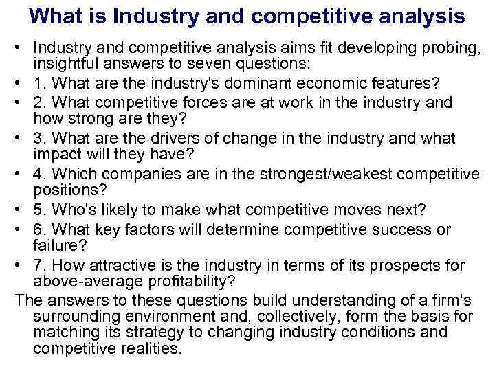 What is Industry and competitive analysis • Industry and competitive analysis aims fit developing