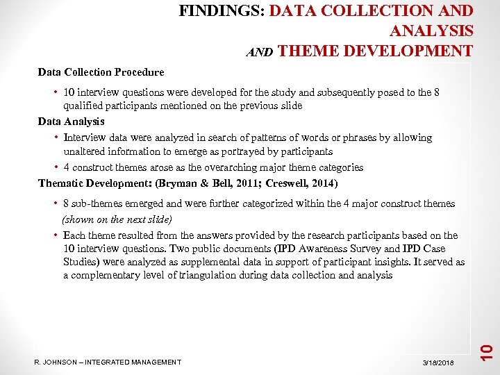 FINDINGS: DATA COLLECTION AND ANALYSIS AND THEME DEVELOPMENT Data Collection Procedure • 10 interview