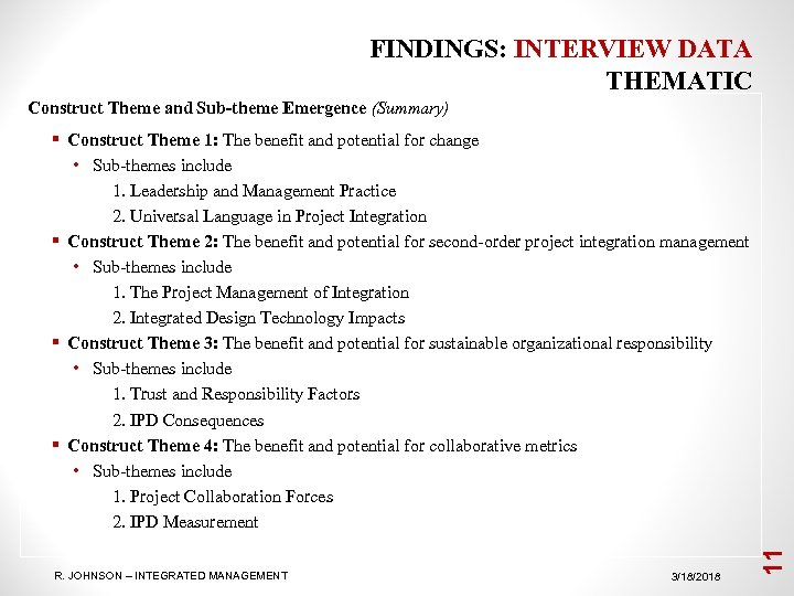 FINDINGS: INTERVIEW DATA THEMATIC Construct Theme and Sub-theme Emergence (Summary) R. JOHNSON – INTEGRATED