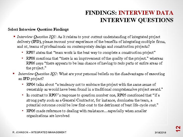 FINDINGS: INTERVIEW DATA INTERVIEW QUESTIONS Select Interview Question Findings R. JOHNSON – INTEGRATED MANAGEMENT