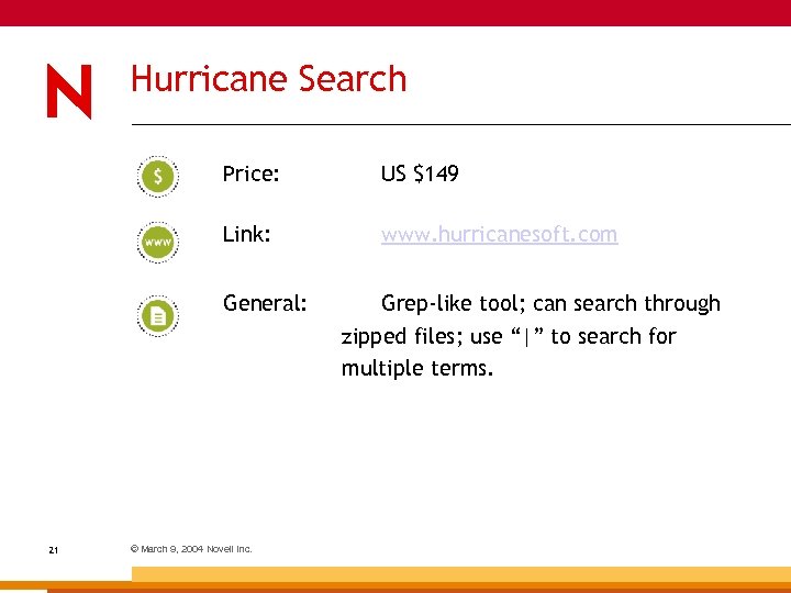 Hurricane Search Price: US $149 Link: www. hurricanesoft. com General: 21 © March 9,
