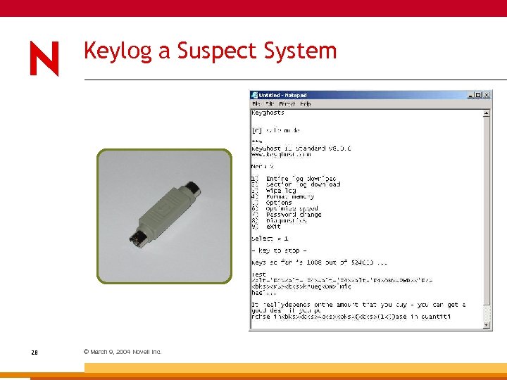 Keylog a Suspect System 28 © March 9, 2004 Novell Inc. 