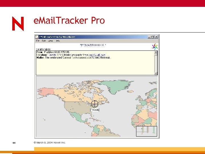 e. Mail. Tracker Pro 44 © March 9, 2004 Novell Inc. 