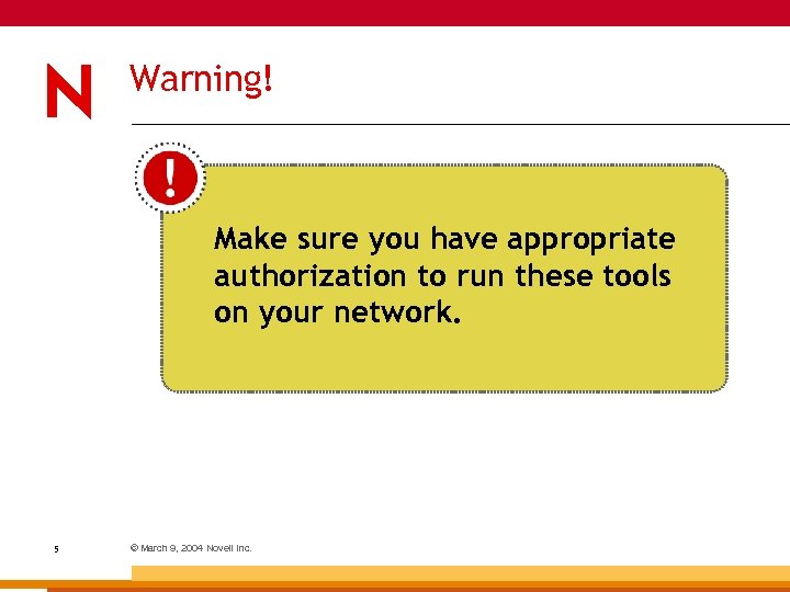Warning! Make sure you have appropriate authorization to run these tools on your network.