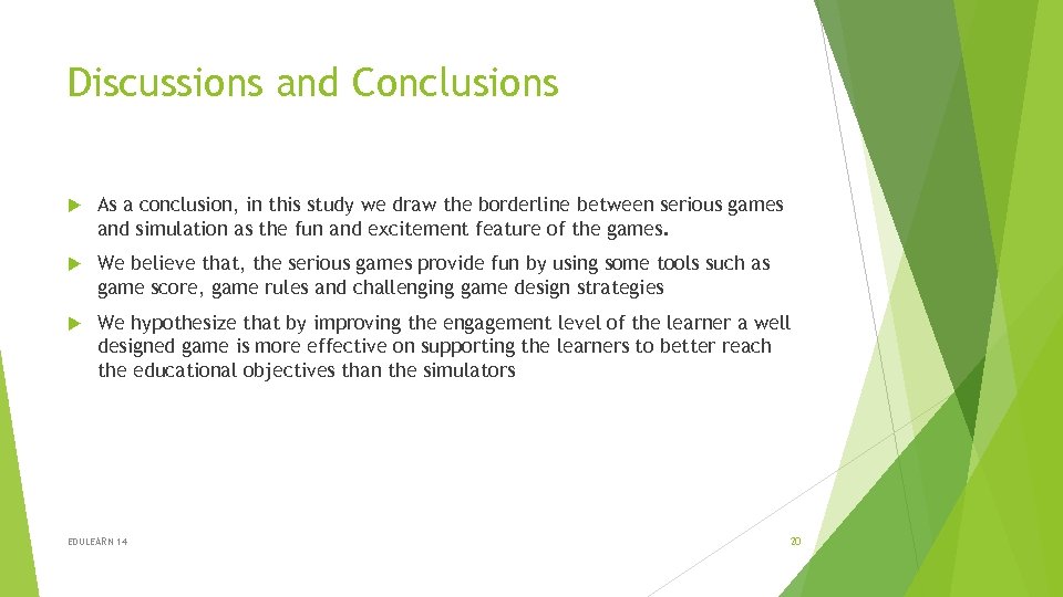 Discussions and Conclusions As a conclusion, in this study we draw the borderline between