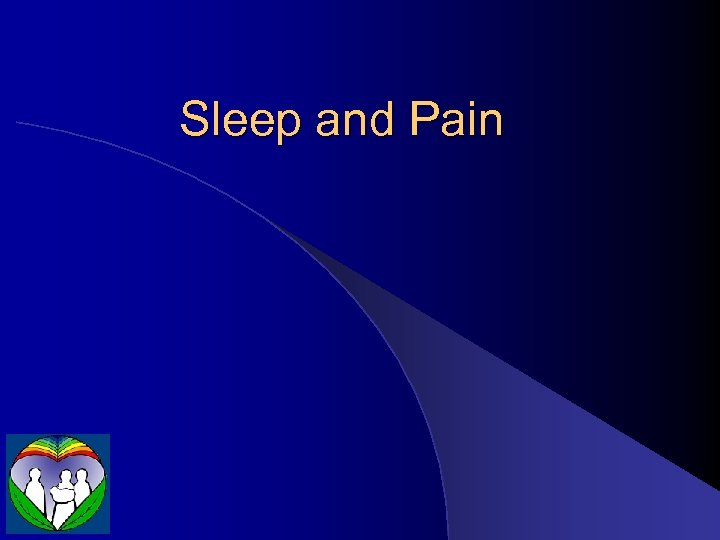 Sleep and Pain 
