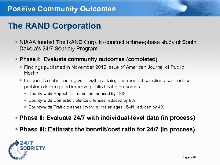 Positive Community Outcomes The RAND Corporation NIAAA funded The RAND Corp. to conduct a