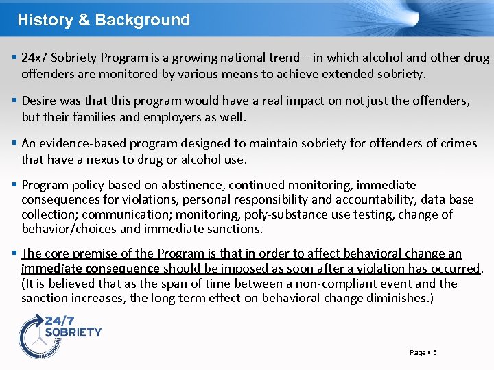 History & Background 24 x 7 Sobriety Program is a growing national trend −