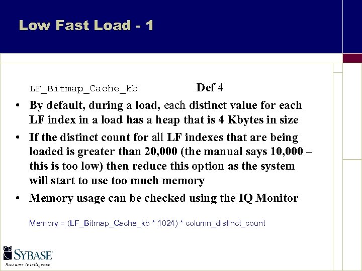 Low Fast Load - 1 Def 4 • By default, during a load, each