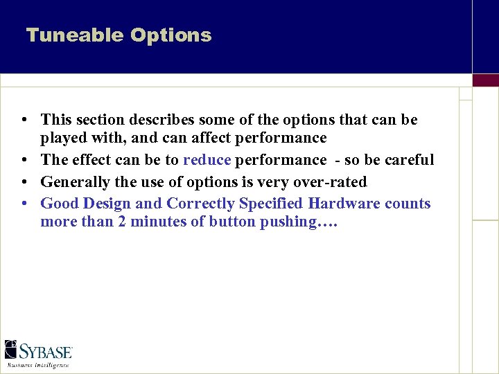 Tuneable Options • This section describes some of the options that can be played