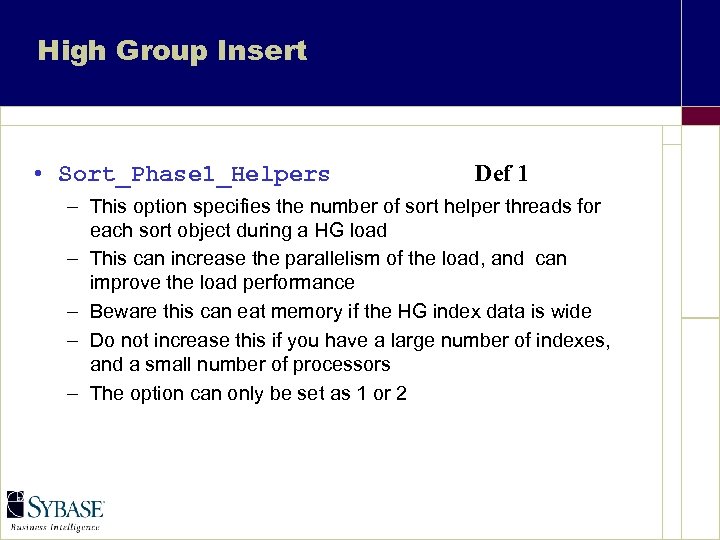 High Group Insert • Sort_Phase 1_Helpers Def 1 – This option specifies the number