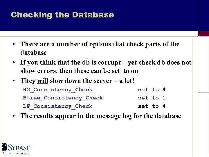 Checking the Database • There a number of options that check parts of the