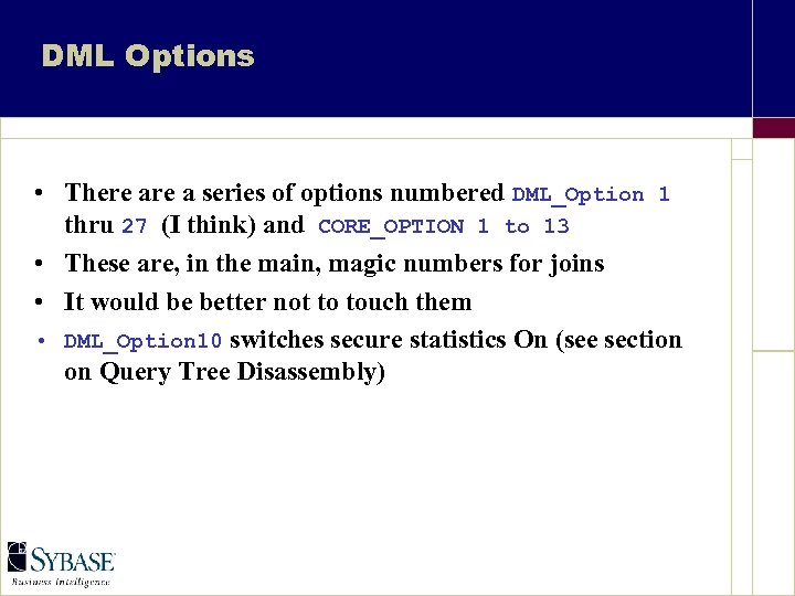 DML Options • There a series of options numbered DML_Option 1 thru 27 (I