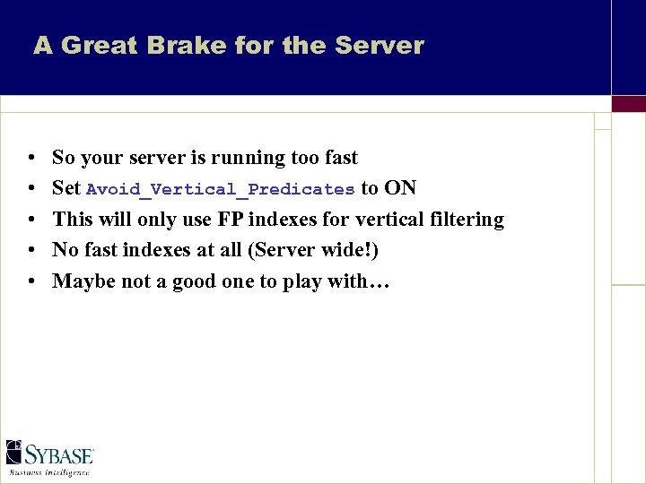 A Great Brake for the Server • • • So your server is running