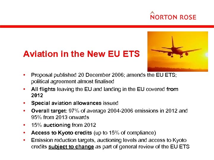 Aviation in the New EU ETS • • Proposal published 20 December 2006; amends