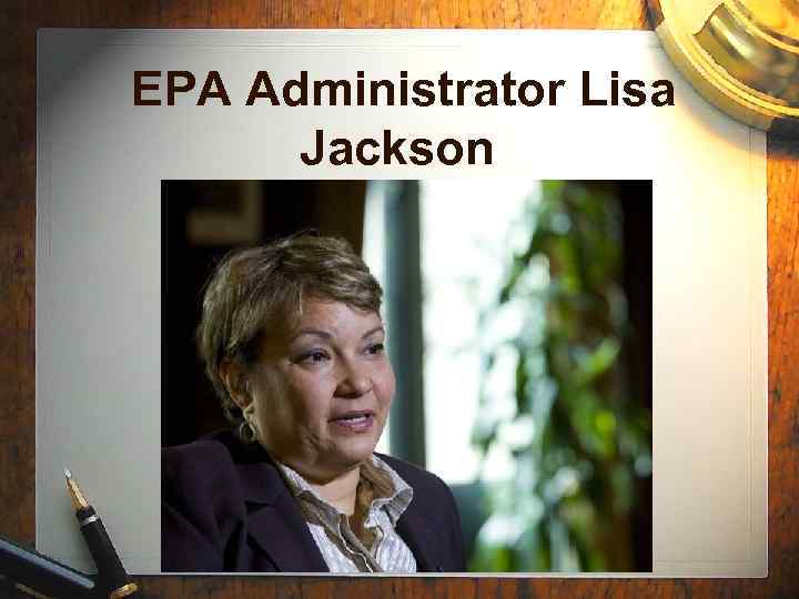 EPA Administrator Lisa Jackson 