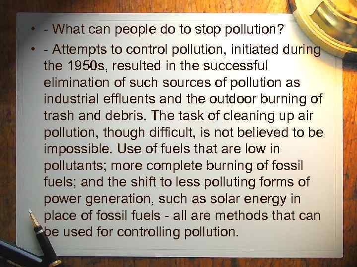  • - What can people do to stop pollution? • - Attempts to