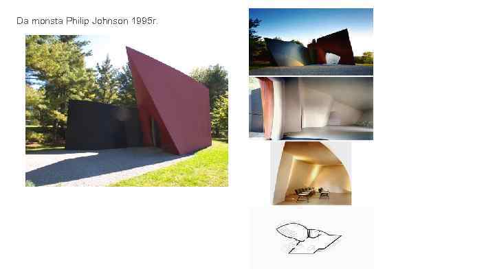 Da monsta Philip Johnson 1995 г. 