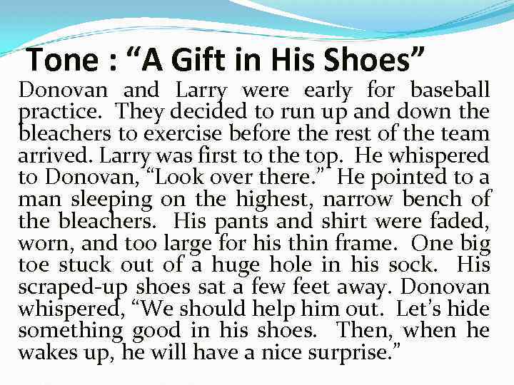 Tone : “A Gift in His Shoes” Donovan and Larry were early for baseball