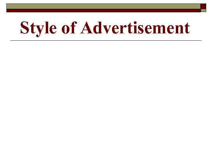 Style of Advertisement 