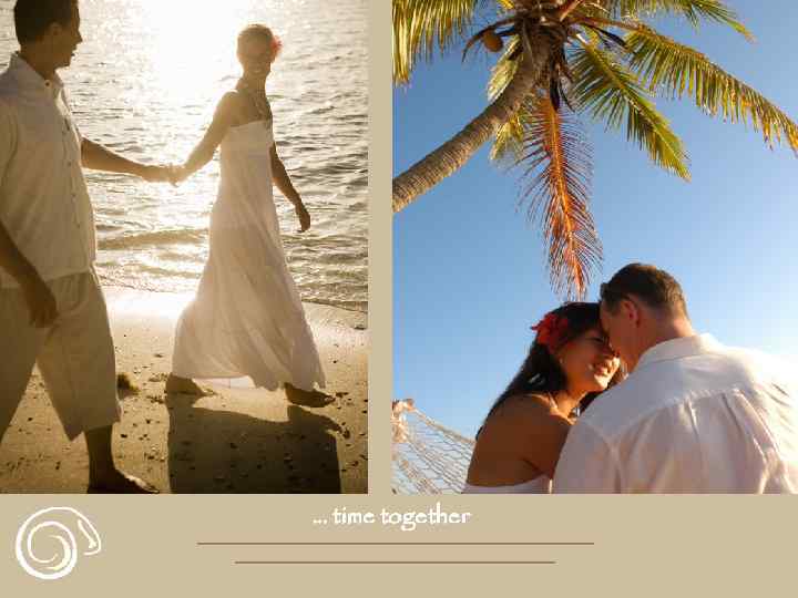 . . . time together 