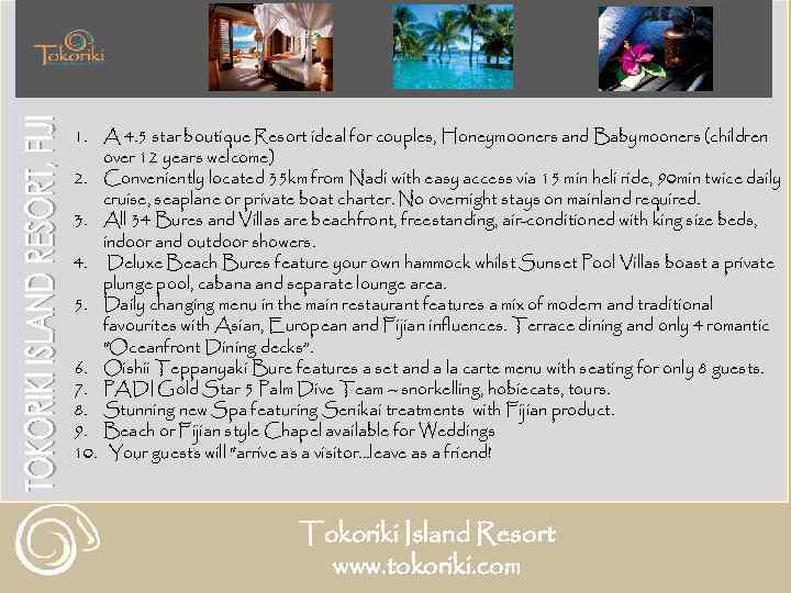 1. A 4. 5 star boutique Resort ideal for couples, Honeymooners and Babymooners (children