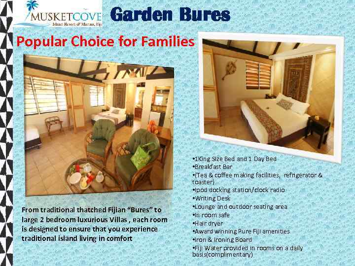 Garden Bures Popular Choice for Families From traditional thatched Fijian “Bures” to large 2