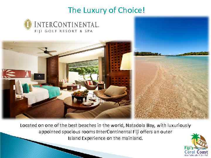  The Luxury of Choice! Located on one of the best beaches in the