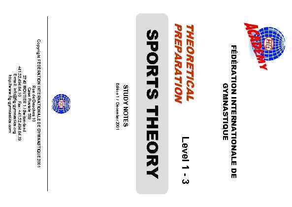 Page 001 Level 1 - 3 FÉDÉRATION INTERNATIONALE DE GYMNASTIQUE THEORETICAL PREPARATION SPORTS THEORY