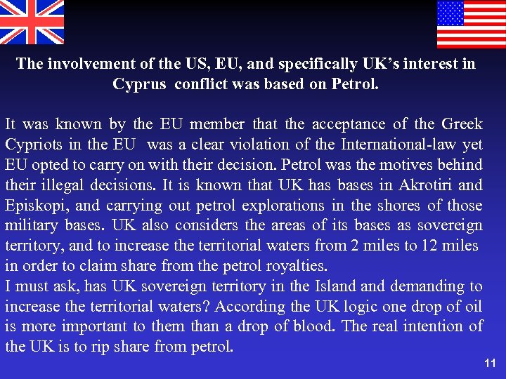 The involvement of the US, EU, and specifically UK’s interest in Cyprus conflict was