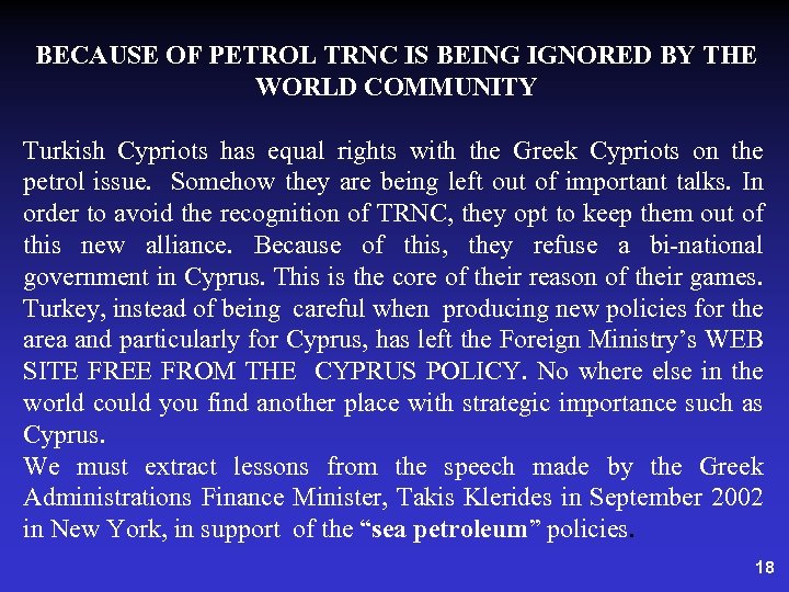 BECAUSE OF PETROL TRNC IS BEING IGNORED BY THE WORLD COMMUNITY Turkish Cypriots has