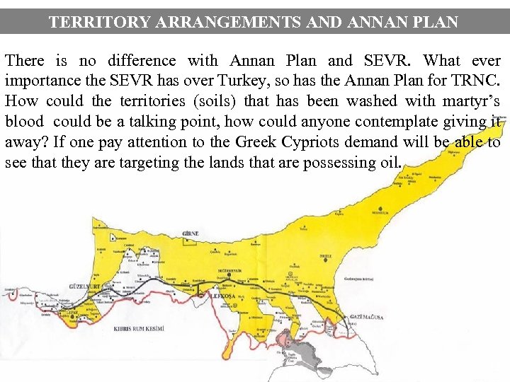 TERRITORY ARRANGEMENTS AND ANNAN PLAN There is no difference with Annan Plan and SEVR.
