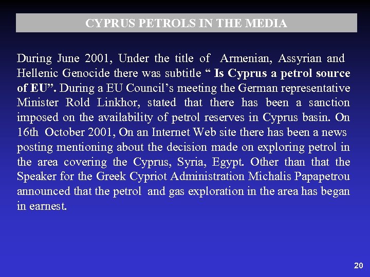 CYPRUS PETROLS IN THE MEDIA During June 2001, Under the title of Armenian, Assyrian
