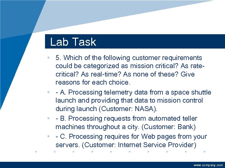 Lab Task • 5. Which of the following customer requirements could be categorized as