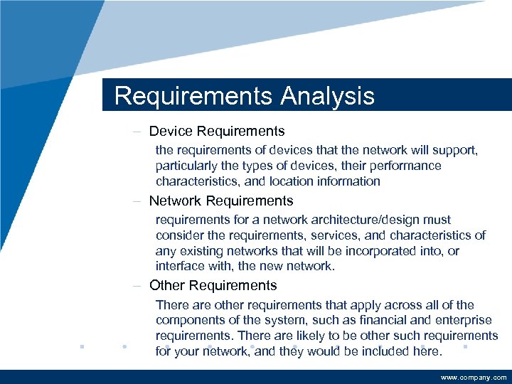 Requirements Analysis – Device Requirements the requirements of devices that the network will support,