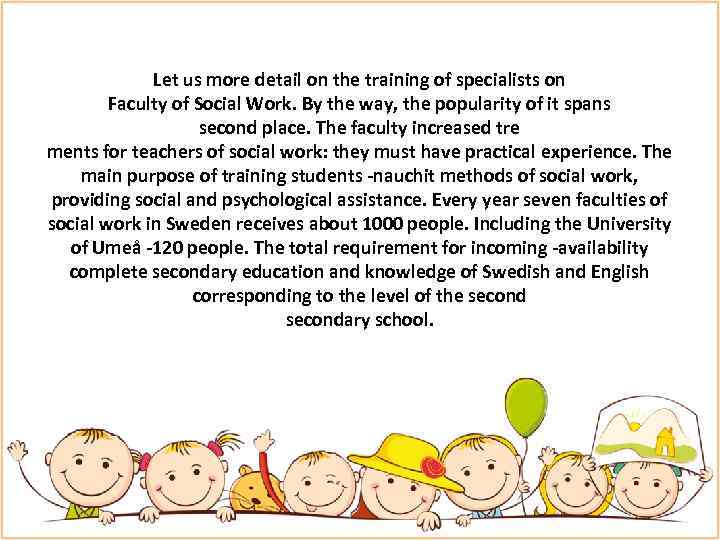 Let us more detail on the training of specialists on Faculty of Social Work.