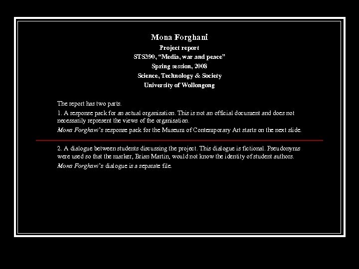 Mona Forghani Project report STS 390, “Media, war and peace” Spring session, 2008 Science,