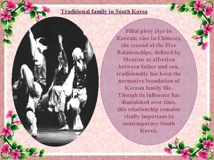 Traditional family in South Korea Filial piety (hyo in Korean; xiao in Chinese), the