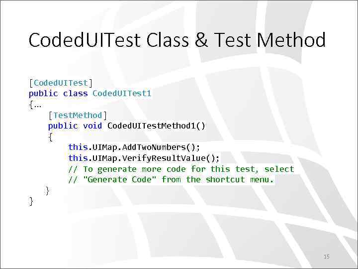 Coded. UITest Class & Test Method [Coded. UITest] public class Coded. UITest 1 {.