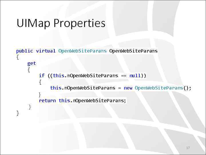 UIMap Properties public virtual Open. Web. Site. Params { get { if ((this. m.