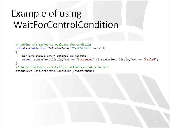 Example of using Wait. For. Control. Condition 59 