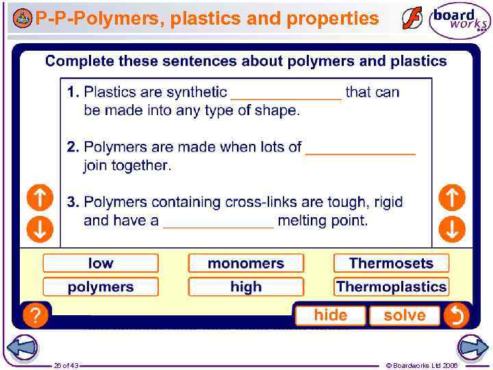 P-P-Polymers, plastics and properties 26 of 43 © Boardworks Ltd 2006 