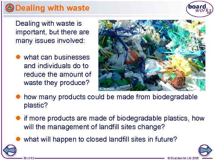Dealing with waste is important, but there are many issues involved: what can businesses