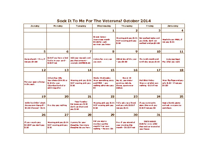 Sock It To Me For The Veterans! October 2014 Sunday Monday Tuesday Wednesday Thursday