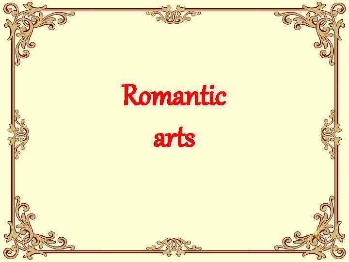 Romantic arts 