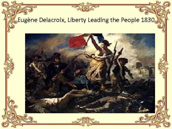 Eugène Delacroix, Liberty Leading the People 1830 