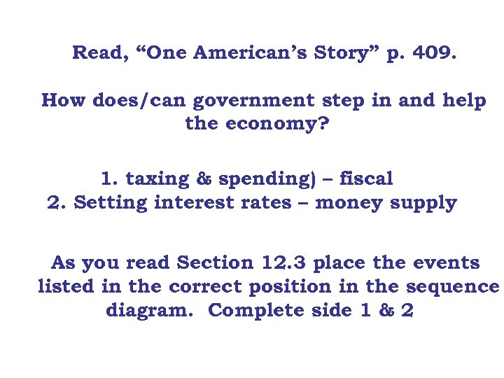 Read, “One American’s Story” p. 409. How does/can government step in and help the