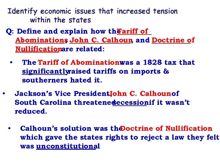 Identify economic issues that increased tension within the states Q: Define and explain how