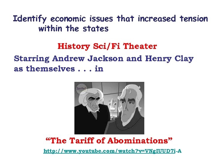 Identify economic issues that increased tension within the states History Sci/Fi Theater Starring Andrew